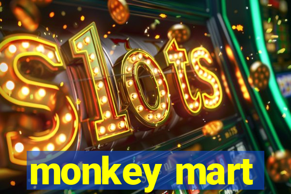 monkey mart